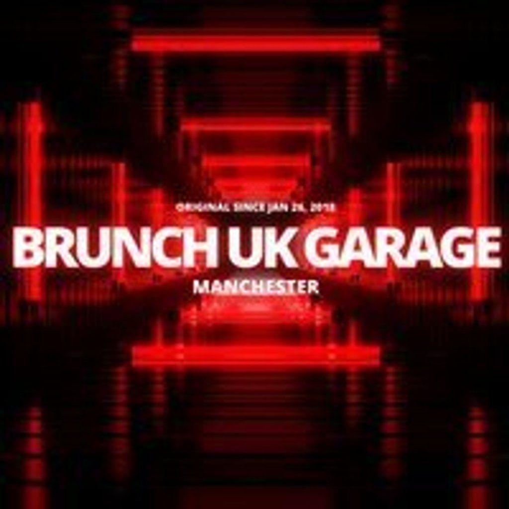 Brunch UK Garage - Manchester