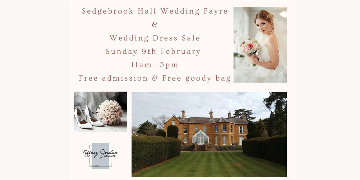 Sedgebrook Hall Wedding Fayre & Wedding Dress Sale