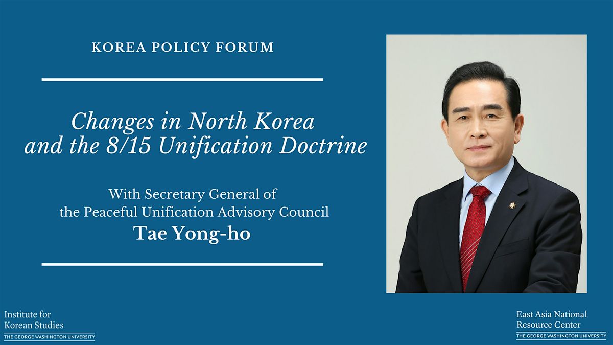 Korea Policy Forum: Special Lecture with Secretary General Tae Yong-ho