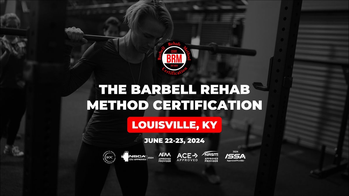 Louisville, KY | Barbell Rehab Method Certification