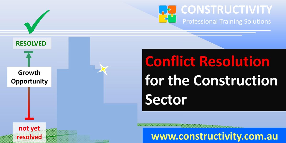 CONFLICT RESOLUTION for the Construction Sector: Friday 12 November 2021