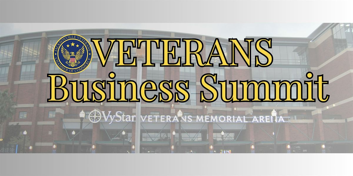 VETERANS BUSINESS SUMMIT 2024