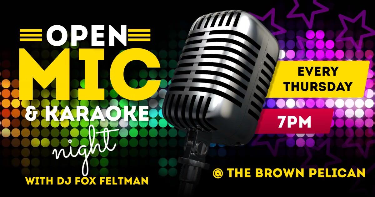 Open Mic & Karaoke Night with Fox? at The Brown Pelican!