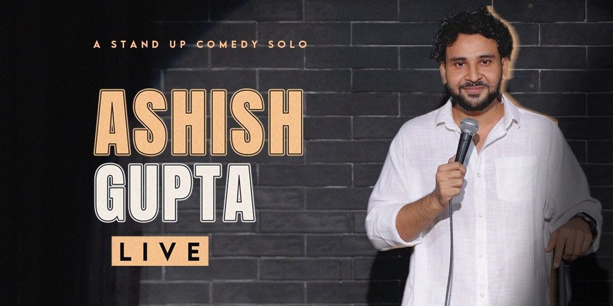 Ashish Gupta Live A Standup Comedy Show