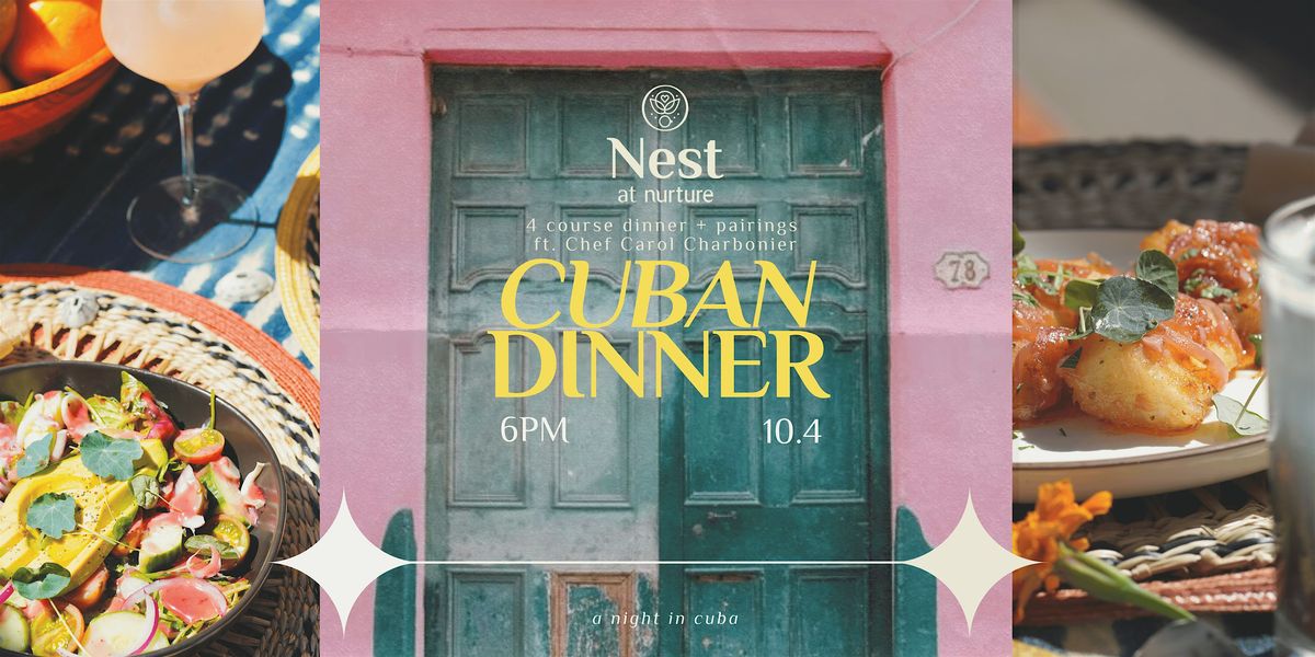 4-Course Cuban Inspired Dinner | Presented by Nest at Nurture