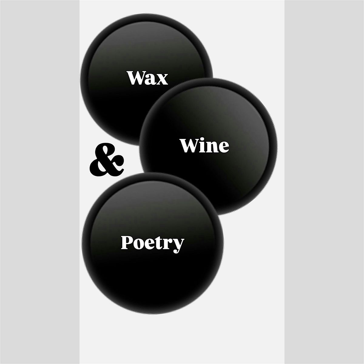 Wax, Wine & Poetry At The Space @ 2832 (MUST HAVE PAID TICKET FOR ENTRY)