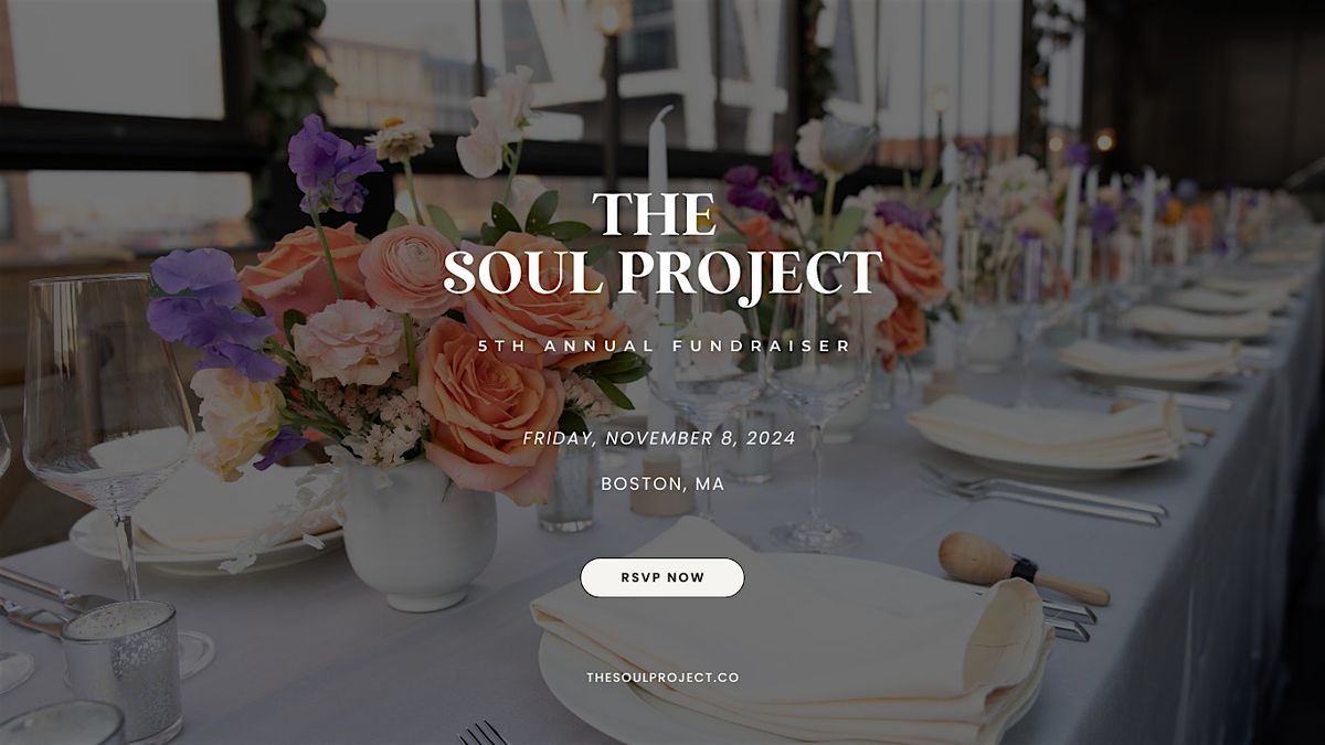 The Soul's Project: 5th Annual Fundraiser