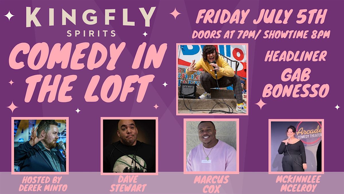 Comedy In The Loft at Kingfly Spirits!