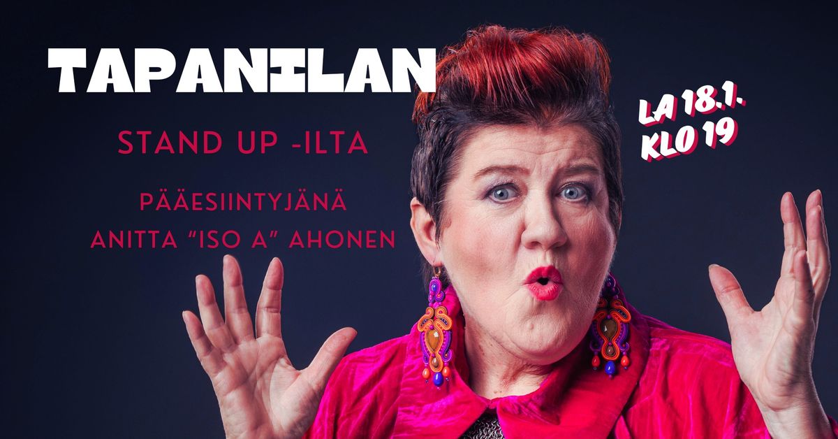 Tapanilan stand up -ilta: Anitta "Iso A" Ahonen