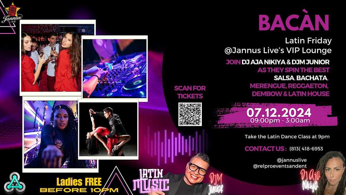BAC\u00c0N: Latin Friday @Jannus Live's VIP Lounge!