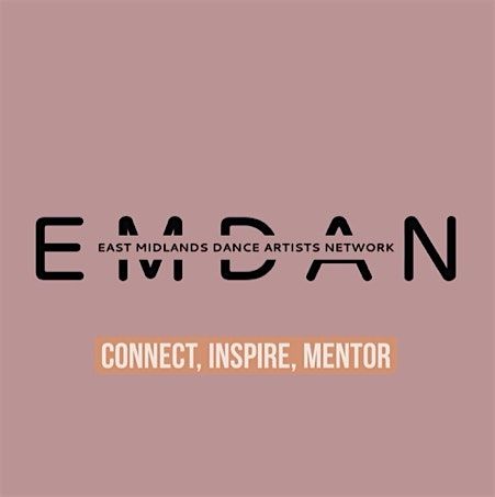 East Midlands Dance Artist Network (EMDAN) Networking Day