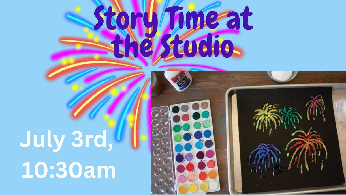 Story Time at the Studio: Fireworks! 