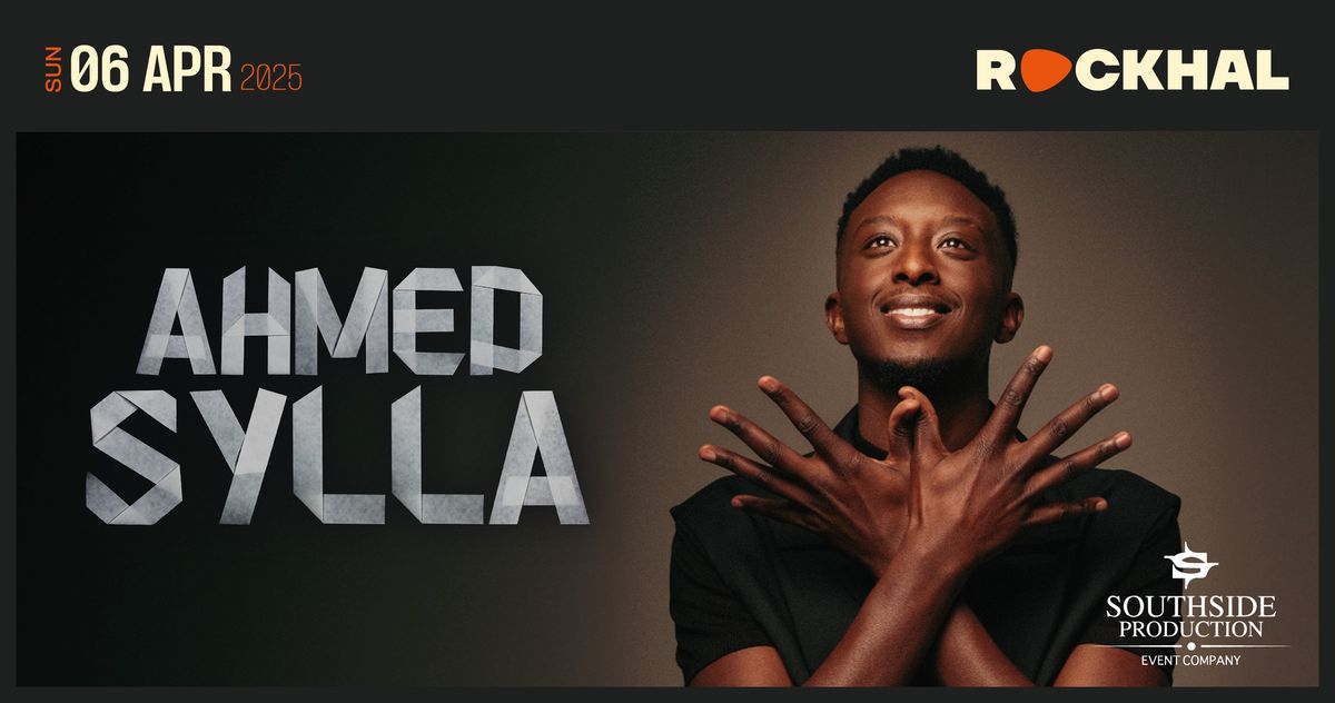 AHMED SYLLA  \u2022 Rockhal, Luxembourg