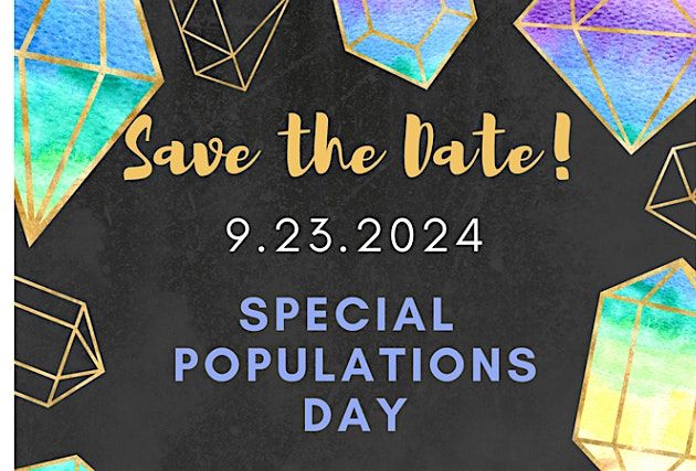 Join us for our second annual Special Populations Day  September 23, 2024