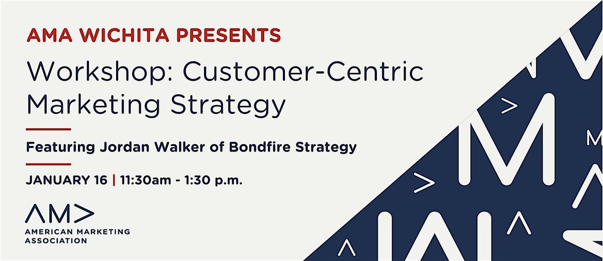 Workshop: Customer-Centric Marketing Strategy with Jordan Walker