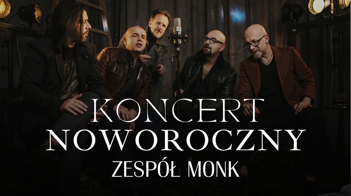 Koncert Noworoczny | ZESP\u00d3\u0141 MONK