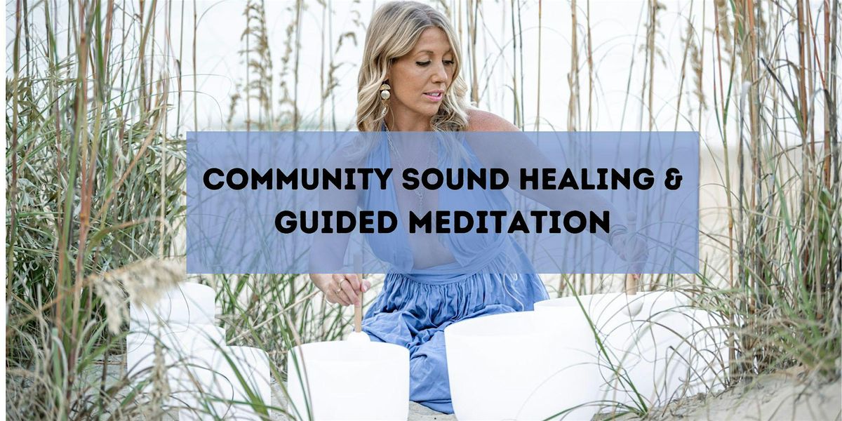 CommUnity Sound Healing and Guided Meditation