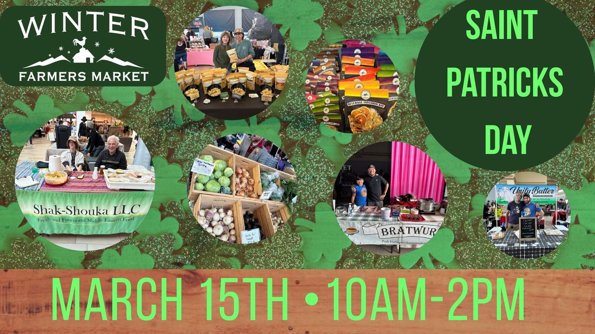 March 15th Market + Saint Patricks Day