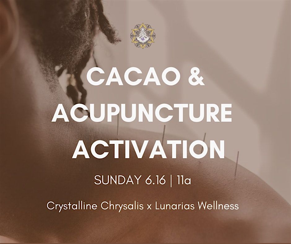 Cacao & Acupuncture Wellness Activation