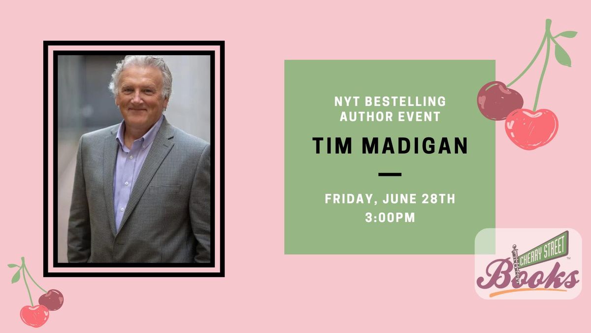 New York Times Bestselling Author: Tim Madigan