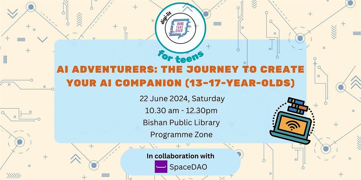 AI Adventurers: The Journey to Create Your AI Companion (13\u201317-year-olds)