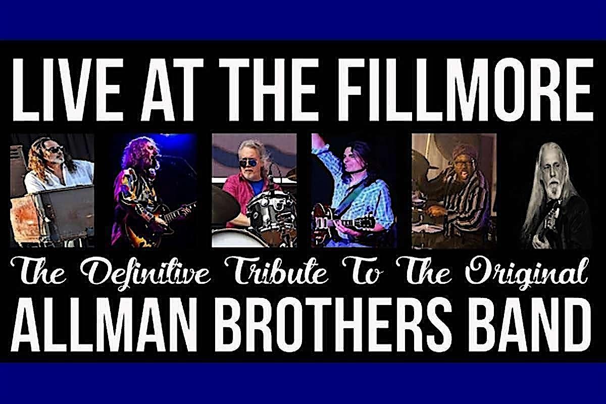 LIVE AT THE FILLMORE - The Definitive Allman Brothers Band Tribute