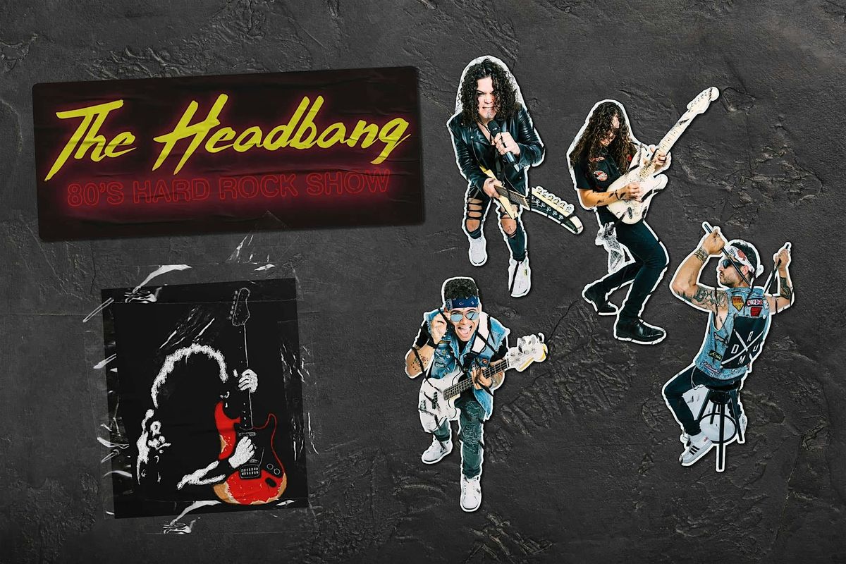The Headbang - 80's Hard Rock & Metal Tribute