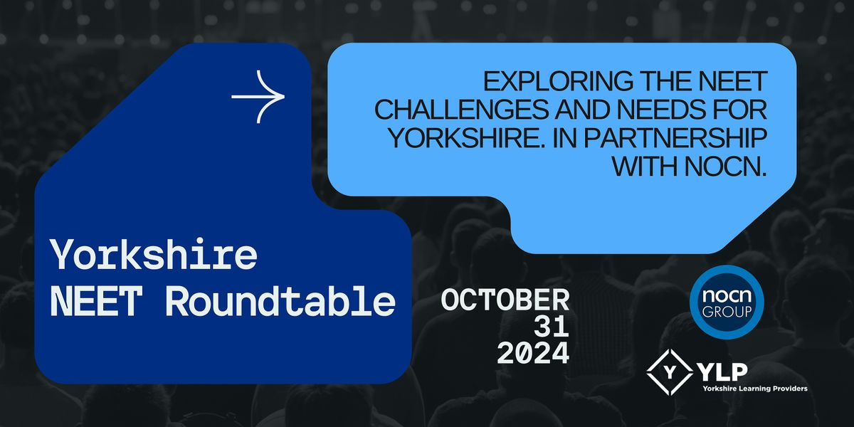 2024 Yorkshire NEET Roundtable