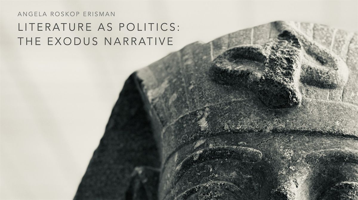 Literature as Politics: The Exodus Narrative (Hybrid event)