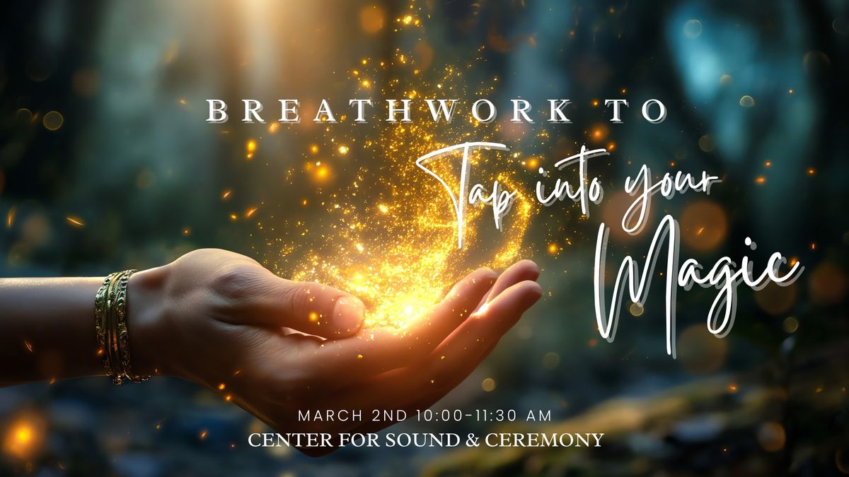 Breathwork to Tap into Your Magic