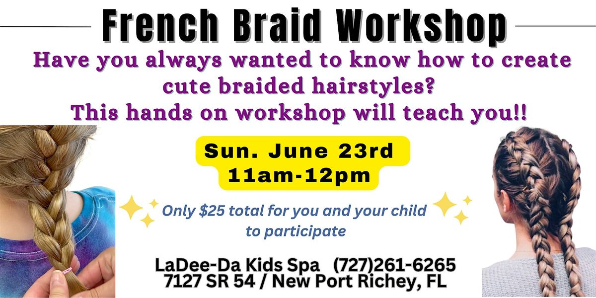 French Braid Workshop - Trinity\/NPR Location