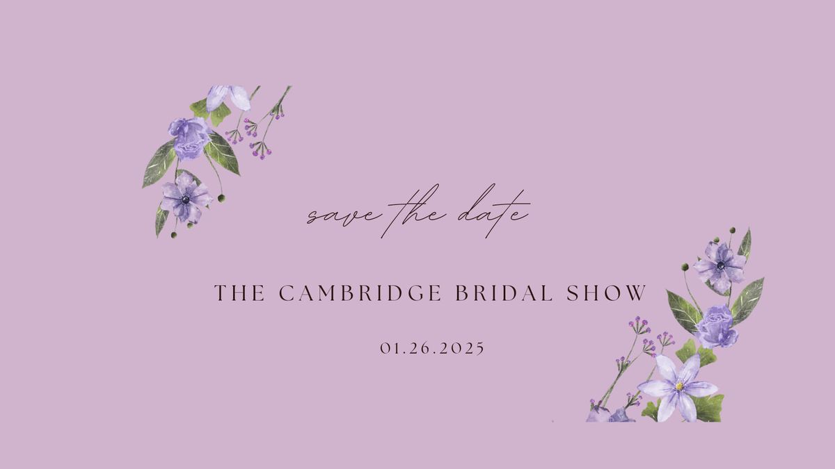 Fourth Annual Cambridge Bridal Show