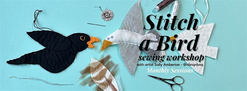 Stitch a Bird Sewing Workshop with Sally Amberton at Flock and Gaggle