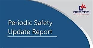 Mastering the Complexity of Periodic Safety Update Reports (PSUR)