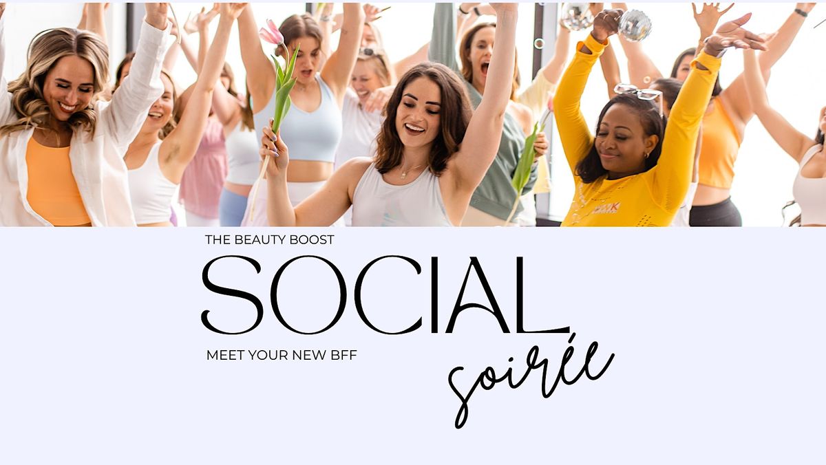 Social Soiree..come meet your next BFF!