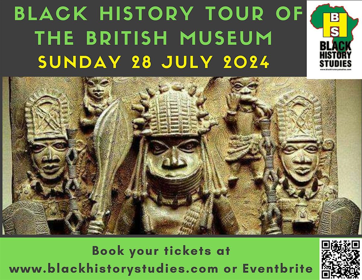 Black History Tour of British Museum - Afternoon Tour - Sun 28 July 2024