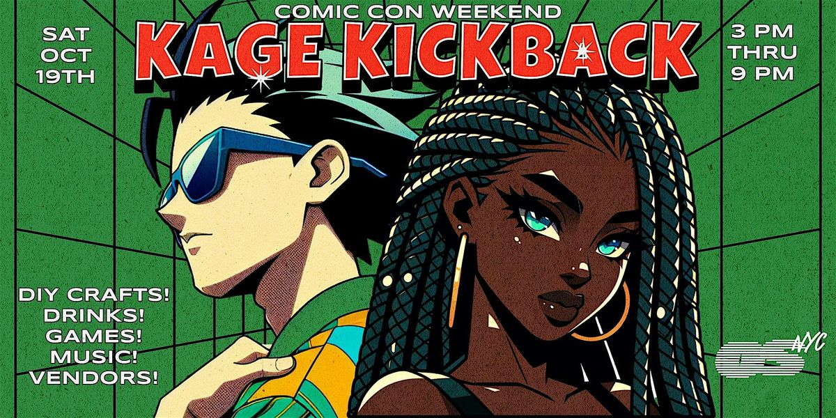 Kage Kickback: DIY Crafts, Music, Drinks, Games, and Vendors | Comic Con