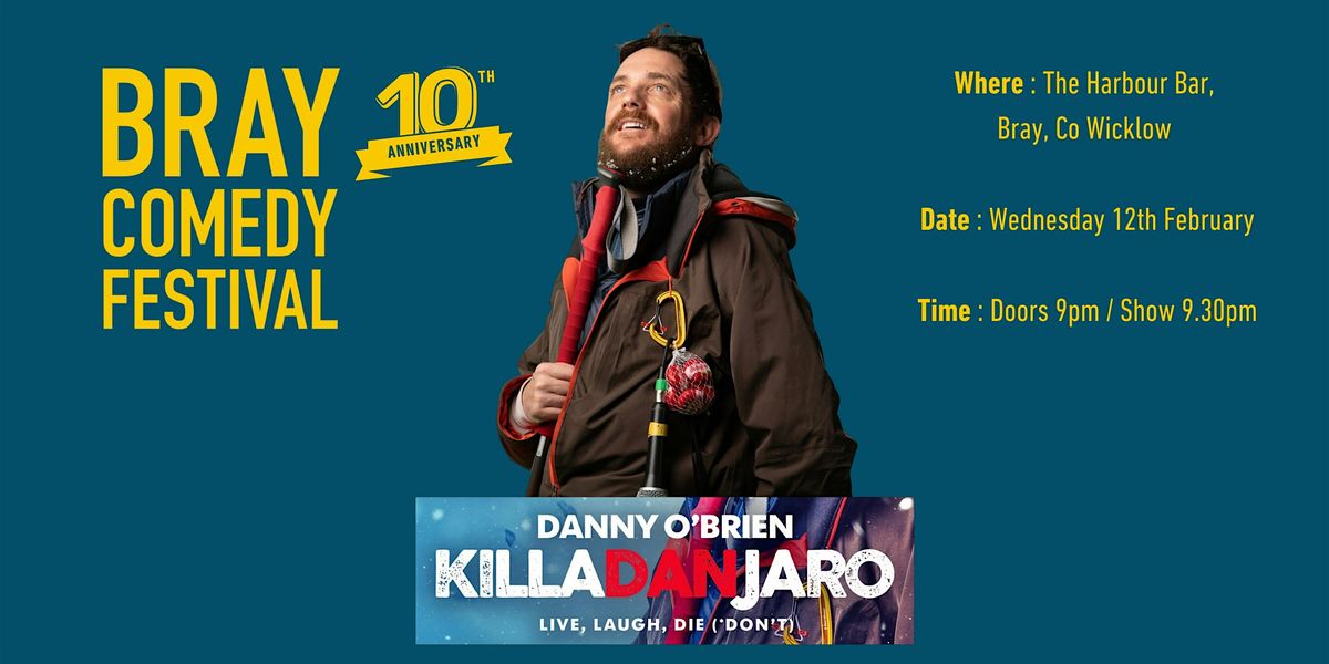 Danny O'Brien | 'Killa-Dan-Jaro' Live at Bray Comedy Festival