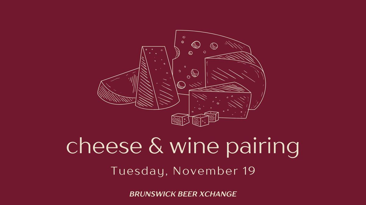 Cheese & Wine Pairing at Brunswick Beer XChange!