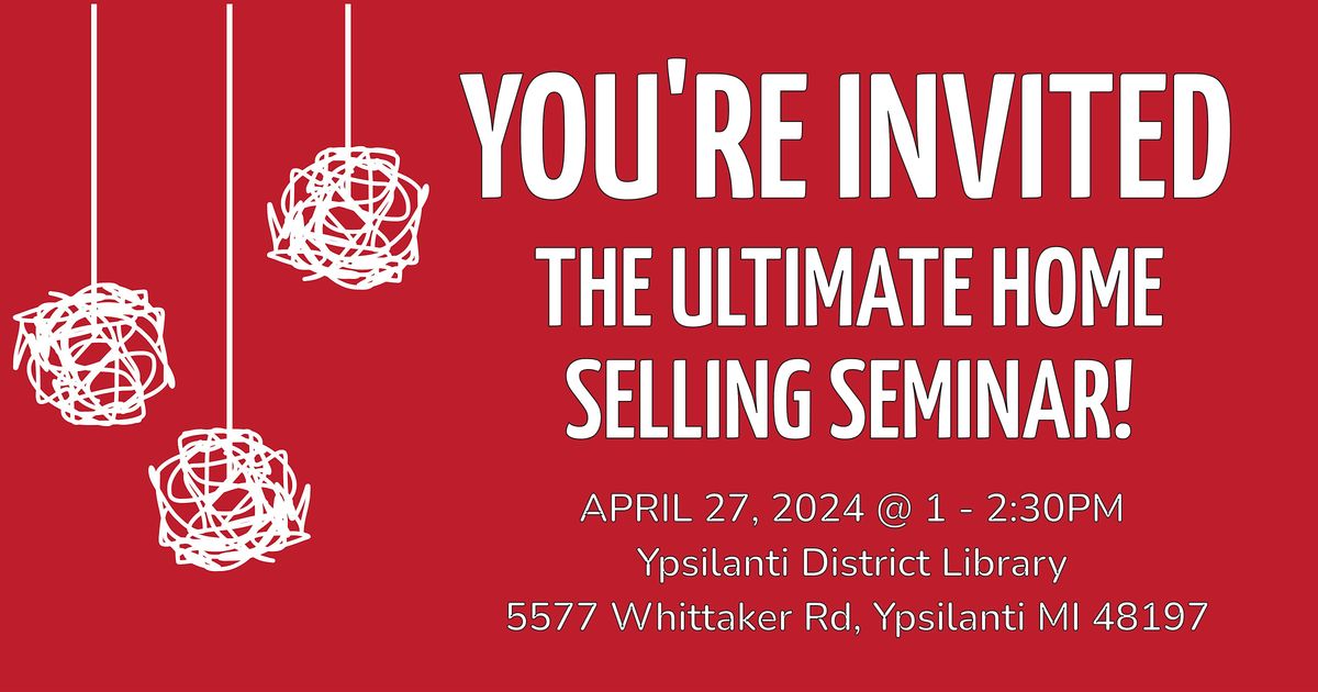 The Ultimate Home Selling Seminar