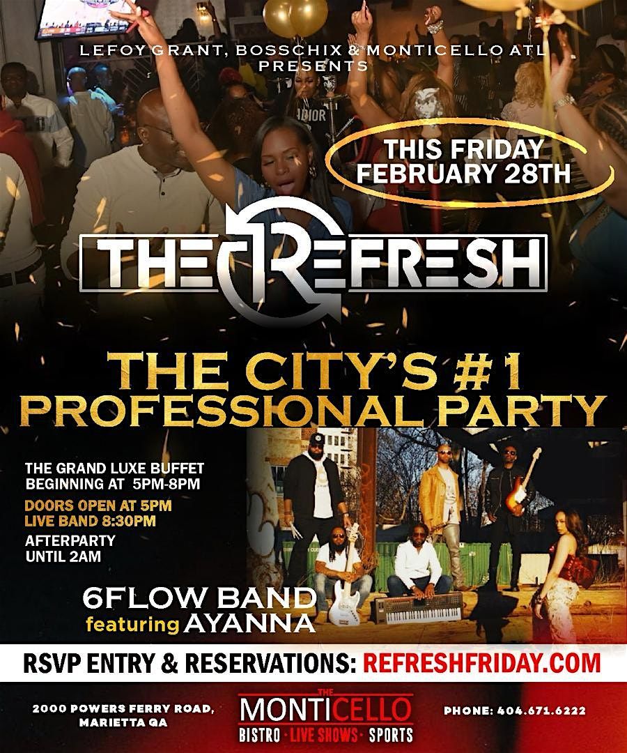 REFRESH FRIDAY: The $10 TGIF Buffet + 6FLOW BAND  Live + Afterparty!