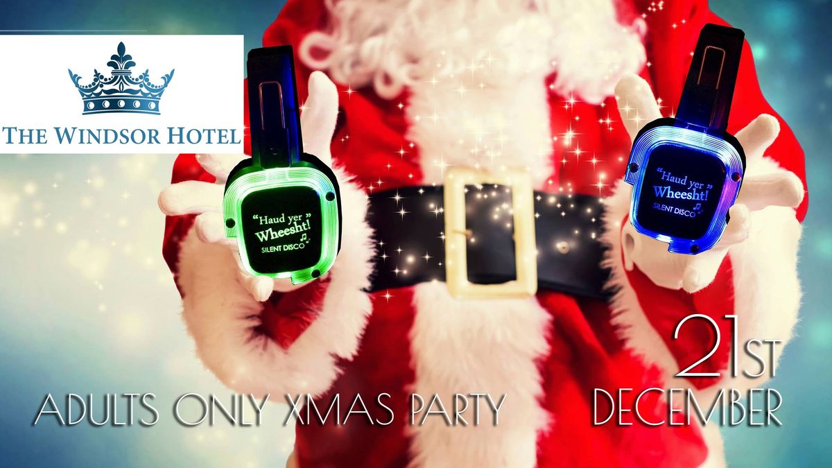 XMAS Silent Disco at The Windsor Hotel 18+