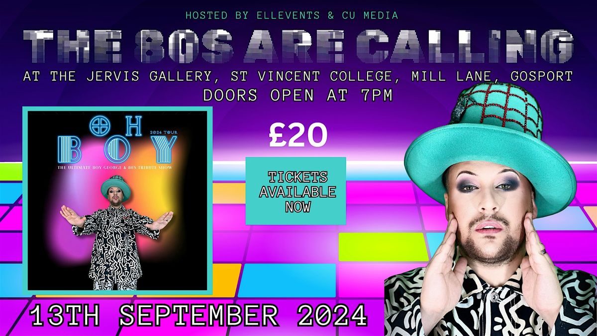 OH BOY! IT'S THE 80'S CALLING! BOY GEORGE & 80's MUSIC TRIBUTE SHOW!