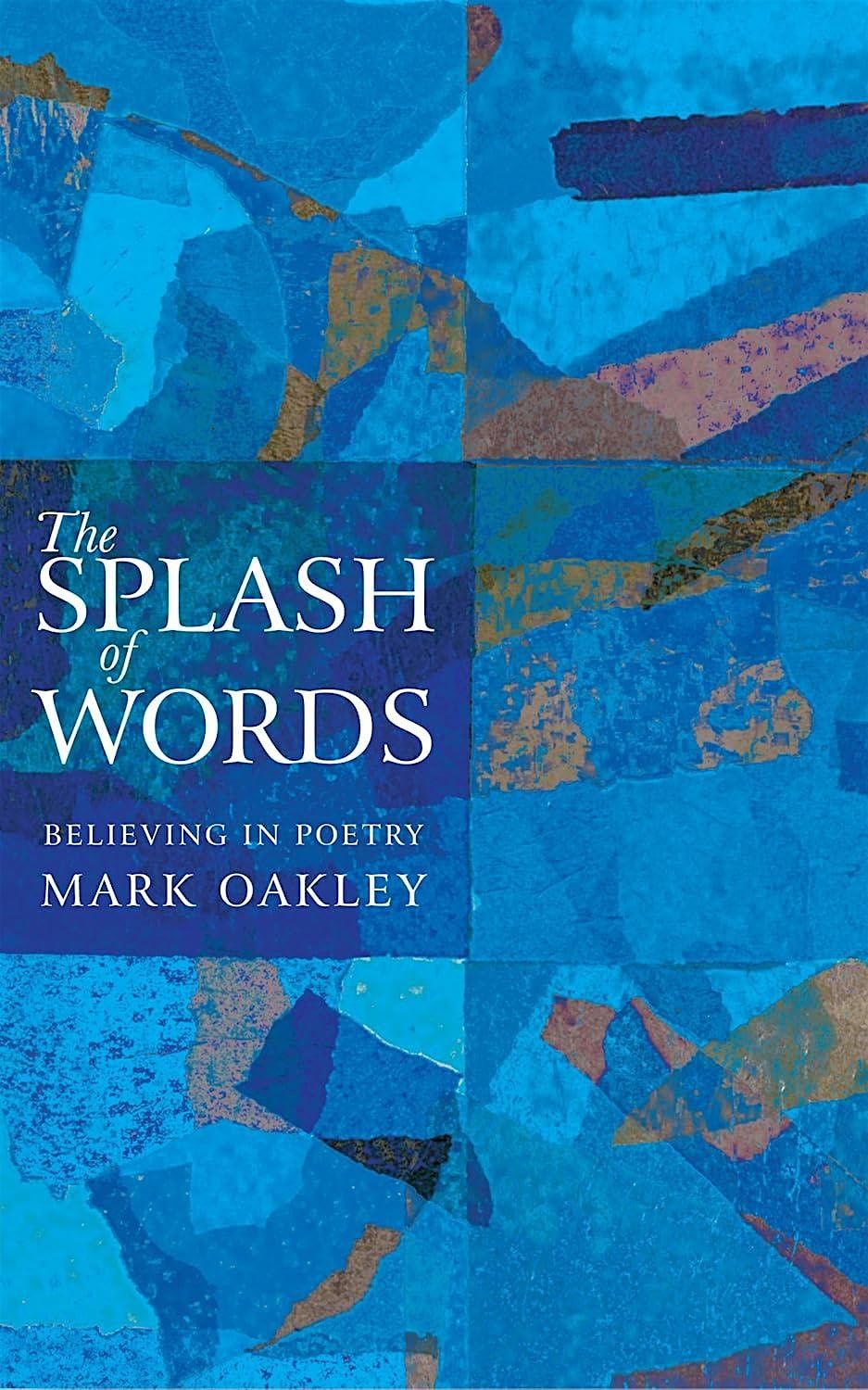 The Splash of Words: Believing in Poetry with The Very Revd Dr Mark Oakley