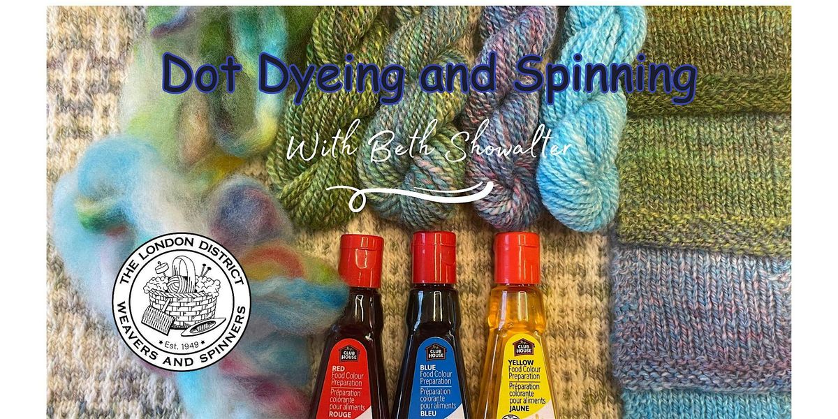 Dot Dyeing and Spinning Workshop