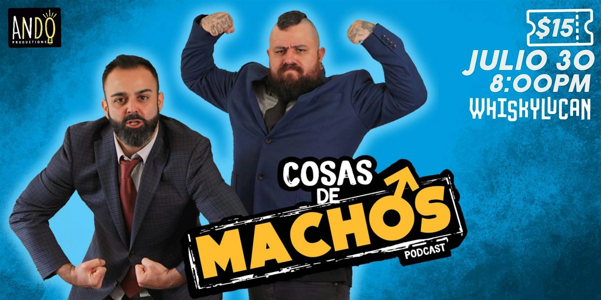 COSAS DE MACHOS podcast en vivo!!