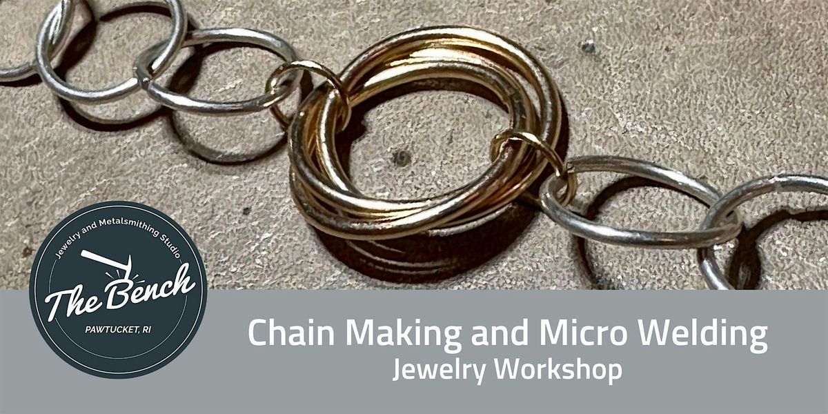 Chain making and Micro Welding