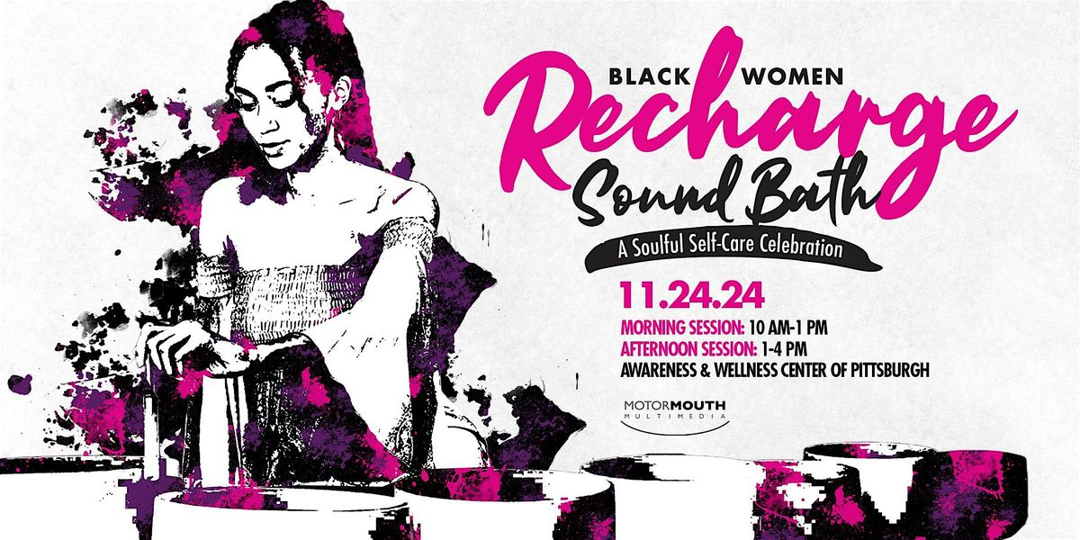 Black Women Recharge Sound Bath: Afternoon Session