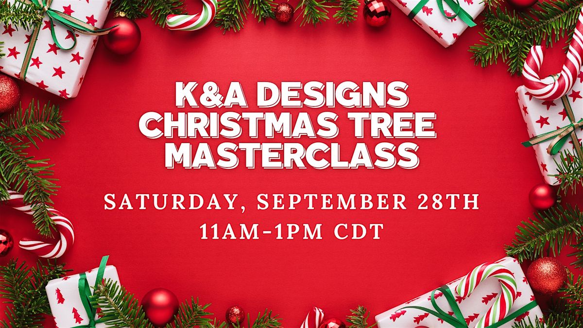 K&A Designs Christmas Tree Masterclass