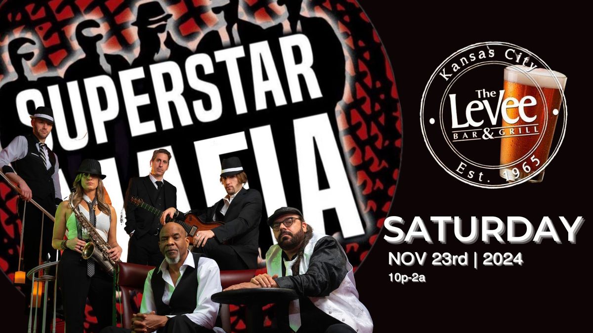 Superstar Mafia LIVE @ The Levee